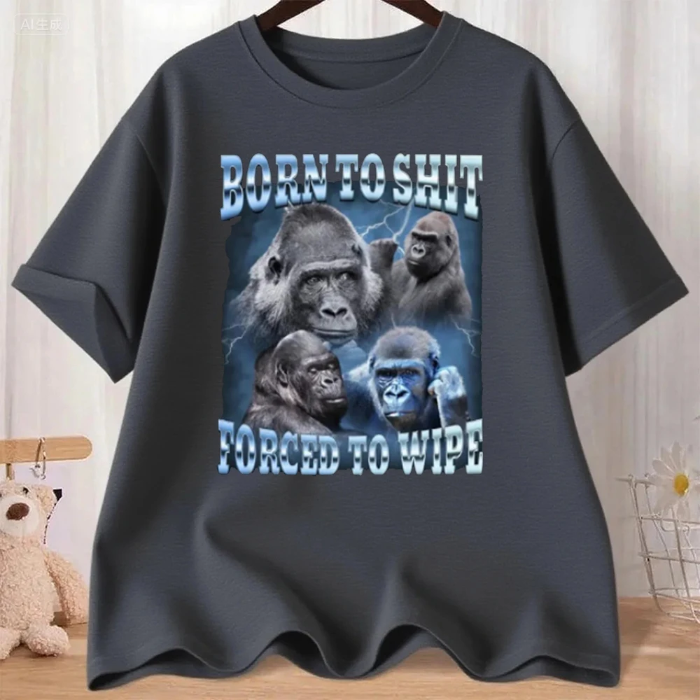 Anime Born To Shit Forced To Wipe Funny Gorilla Graphic T Shirt Fashion Short Sleeve T-shirt Men Women Casual Loose T-shirts