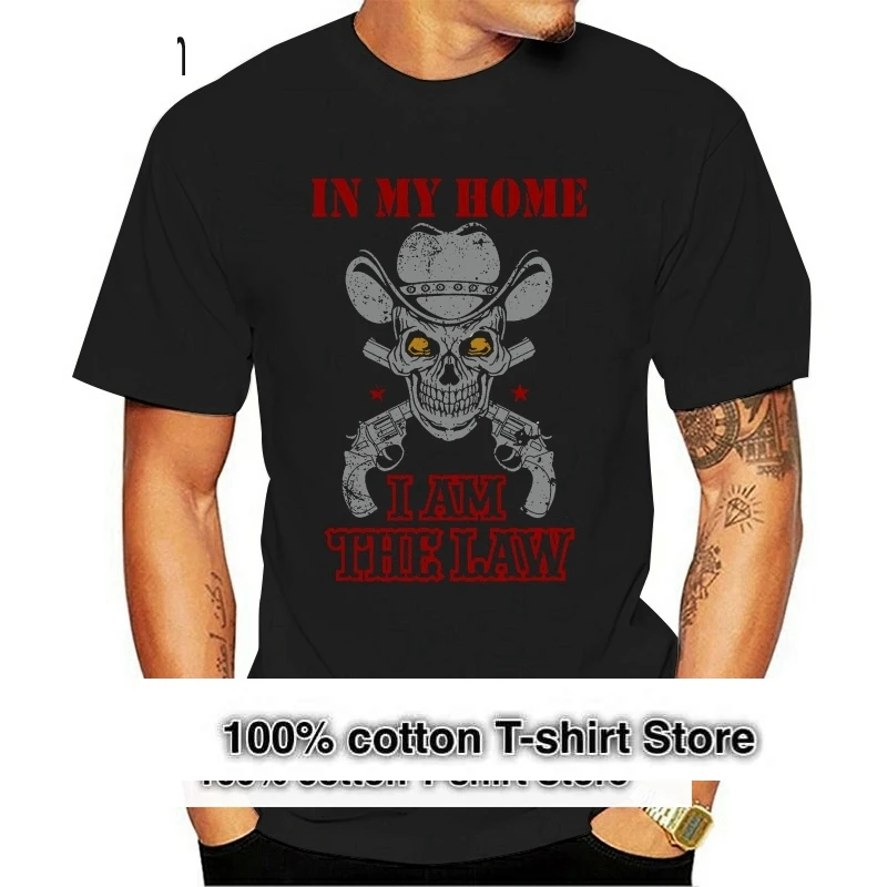 New Spring High-Elastic Cotton  IN MY HOME I AM THE LAW SKULL GUNS SHERIFF COWBOY Mens Black T-Shirt Summer T-Shirt