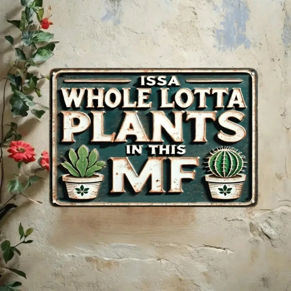 لافتة معدنية عتيقة "ISSA Hole LOTTA PLANTS" 8x12" - غريب الأطوار للمنزل والمطبخ والحديقة والمزرعة #1