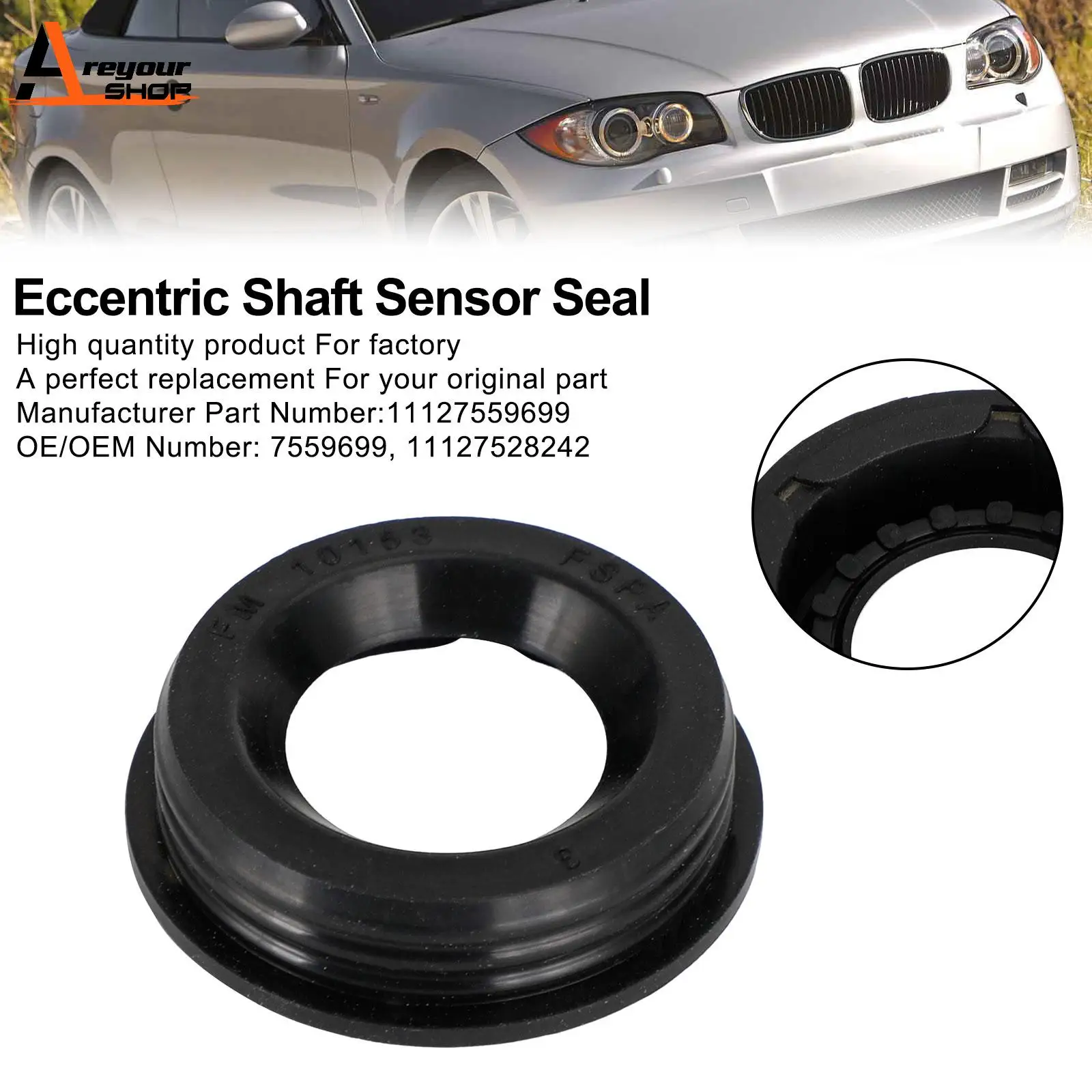 Areyourshop Eccentric Shaft Sensor Seal 11127559699 for BMW  X1 X3 X5 Z4 1 3 5 6 7 Series Car Accessories Parts