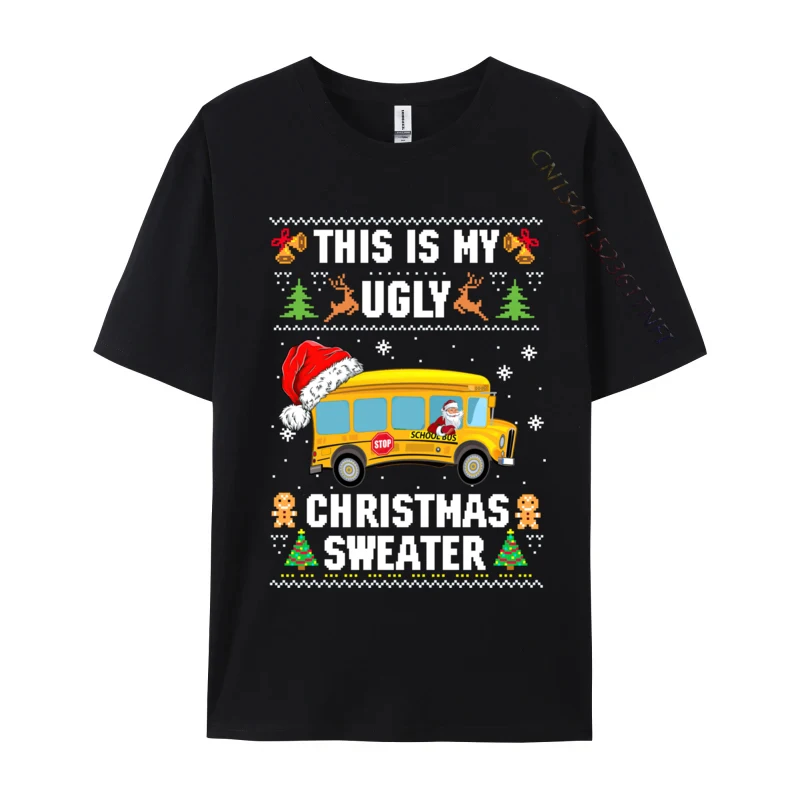 

This Is My Ugly Sweater Christmas School Bus Driver Lovers T-Shirts Men Premium Cotton Tshirts Camisas T Shirt