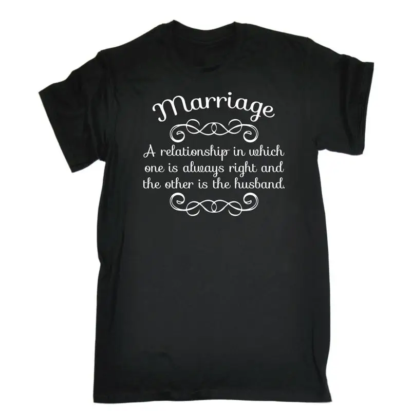 

Marriage One Always Right Other Is The Husband T Shirt Top Birthday Fashion Gift
