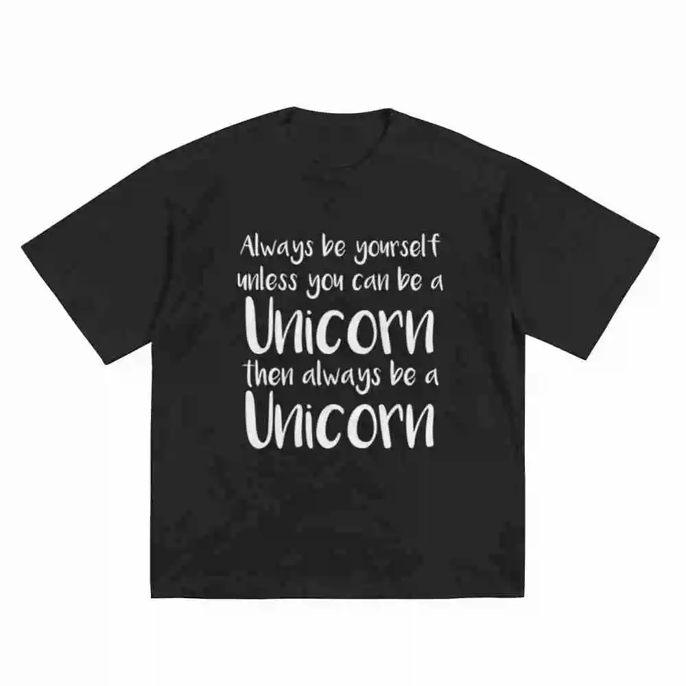 Always Be Yourself Unless You Can A Unicorn Short Sleeve Tee 100% Cotton T-Shirt