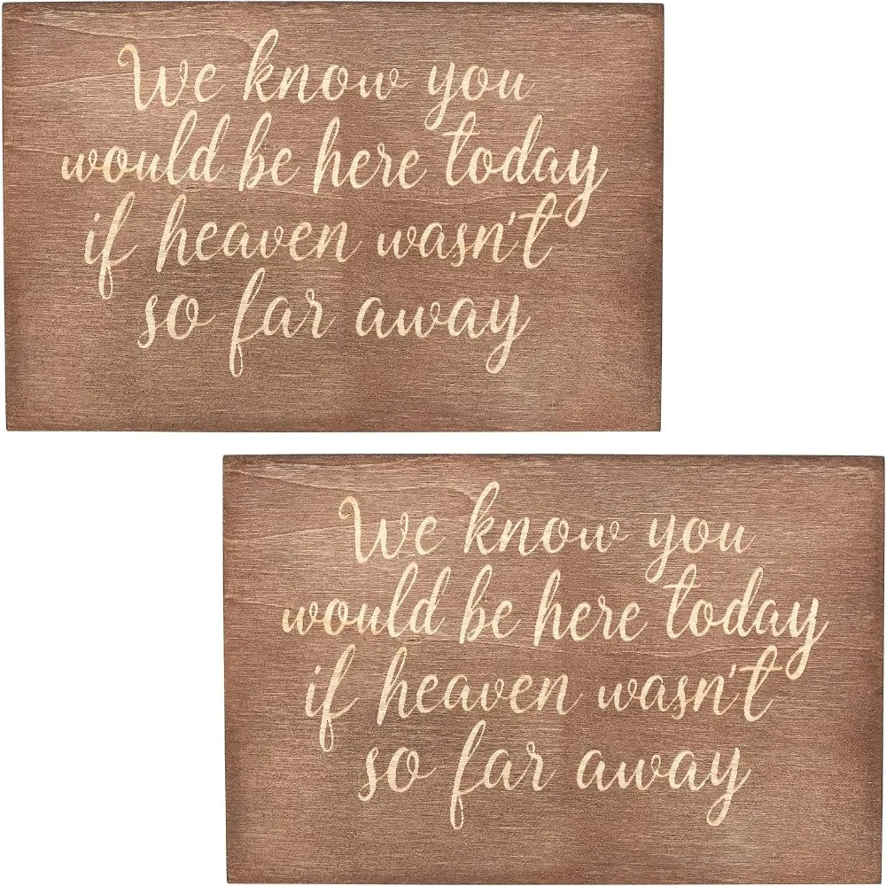 

2 шт. деревянный мемориальный знак, который мы знаем, вы б здесь сегодня, если небеса, не так далеко, деревенский знак для свадеб, юбилеев