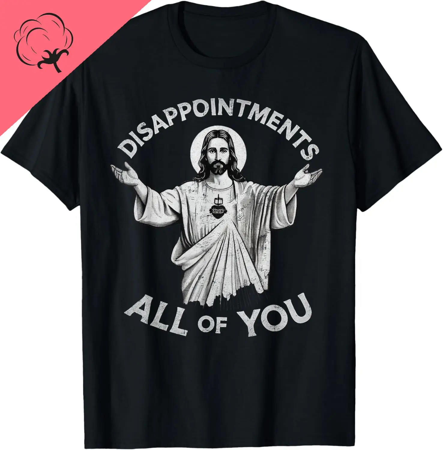 Disappointments All of You Christian Jesus Sarcastic Men T-Shirt Cotton Short Sleeve Tee Funny Shirt Camisas Streetwear