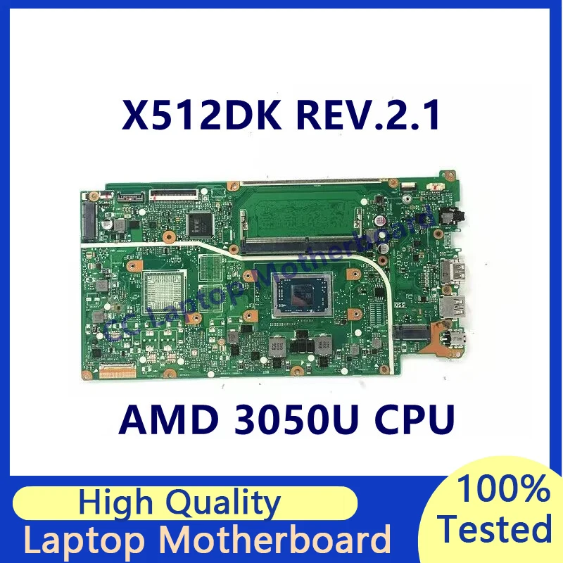 

X512DK REV.2.1 Mainboard For Asus Vivobook Laptop Motherboard With AMD 3050U CPU RAM 4GB 100% Fully Tested Working Well