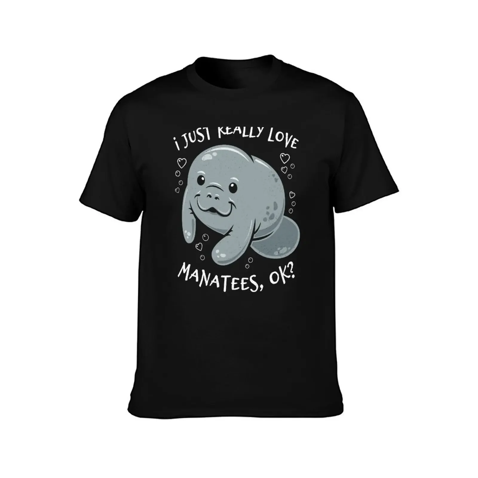 I Just Really Love Manatees, OK? T-Shirt plus sizes graphics anime shirts men