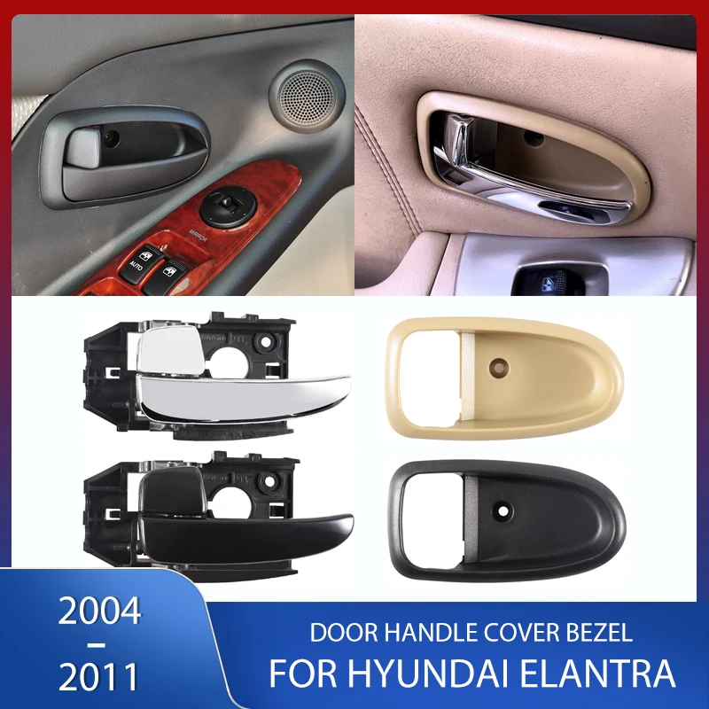 

Front Rear Inner Interior Door Handle Cover Handle Bezel Trim Frame Case For Hyundai Elantra 2004-2011 82610-2H000 82620-2H000