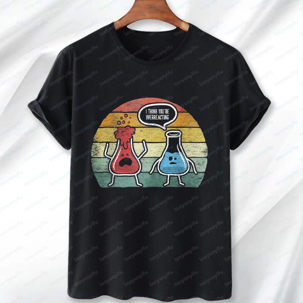 

Funny Chemistry Unisex T-Shirt Overreacting Flask Pun Print Tops Science Lover Vintage Nostalgia Classic Fashion Men's Clothing