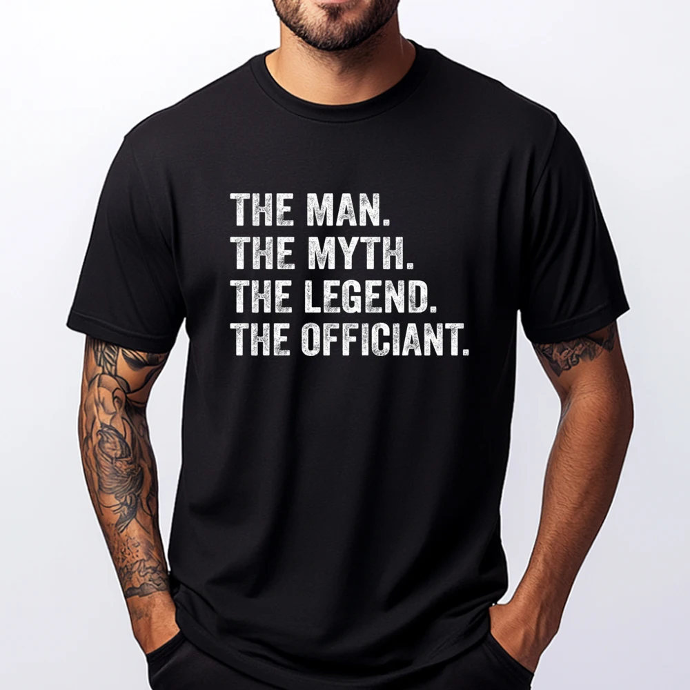 

Wedding Officiant Marriage Officiant The Man Myth Legend Funny T Shirts Fashionable and Trendy Men Sale Family