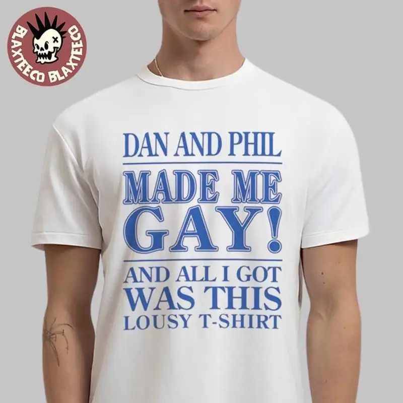 Dan y Phil me hizo Gay todo lo tengo esta camiseta suelta