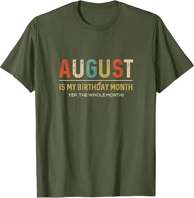 August ist mein Geburtstagsmonat, ja, der ganze Monat. Lustiges T-Shirt Y2k August Geburtstag für Männer und Frauen mit der Aufschrift „Tee“ als Persönlichkeitsgeschenk. – Detail 11