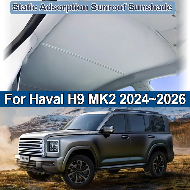 

Автомобильный люк на крыше, солнцезащитный козырек для Haval H9 MK2 2024 2025 2026, солнцезащитные козырьки с электростатической адсорбцией, козырек, автоаксессуары