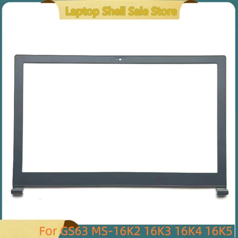 

New Laptop For GS63 MS-16K2 16K3 16K4 16K5 Screen Front Bezel B Shell