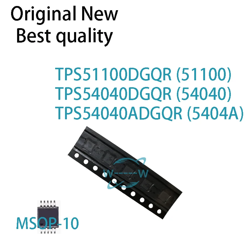 (5-10 PCS)NEW TPS51100DGQR 51100 TPS54040DGQR 54040 TPS54040ADGQR 5404A TPS51100 TPS54040 TPS54040A MSOP-10 IC CHIP