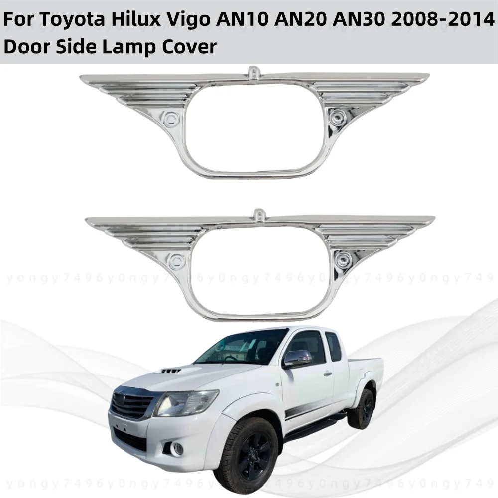 

For Toyota Hilux Vigo AN10 AN20 AN30 2008 2012 2014 Car ABS Chrome Accessories Plated Door Side Lamp Covers Trim Paste Style
