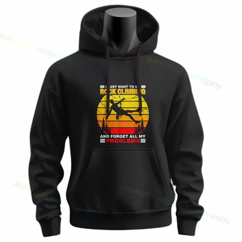 Funny I Just Want To Rock Climbing Slgan Hoodies Retro Vintage Climber Gift  Long Sleeve Pullover Graphic Hoodie Harajuku