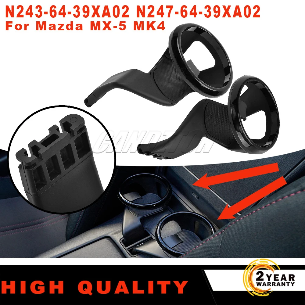 

For Mazda MX-5 MK4 New Center Console Drink Cup Holder left right N2436439XA02 N2476439XA02 Easy Installation car accessories