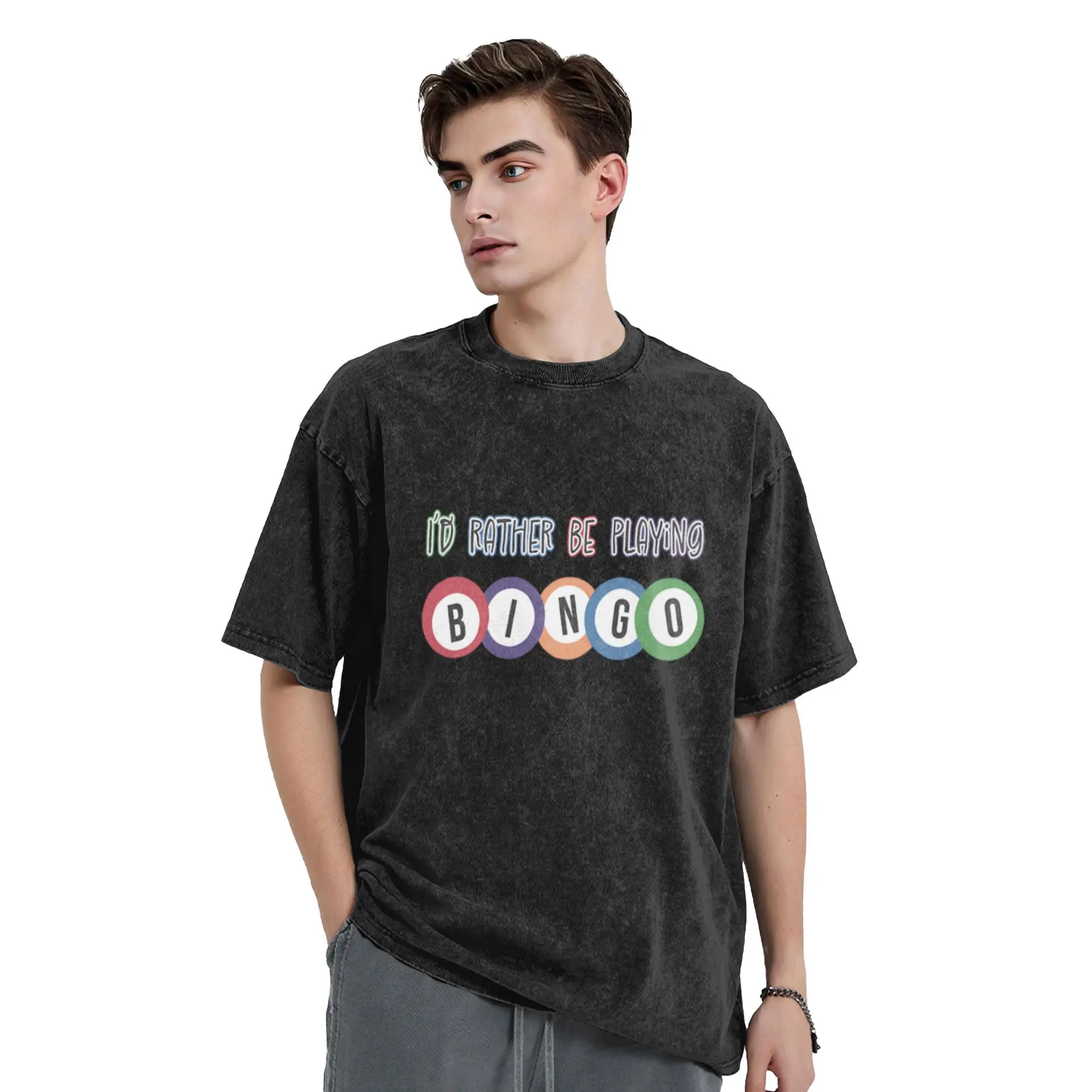 I d rather be playing bingo Classic Stylish A Washed T Shirt Men's Women's Oversized Cotton Tees Tops