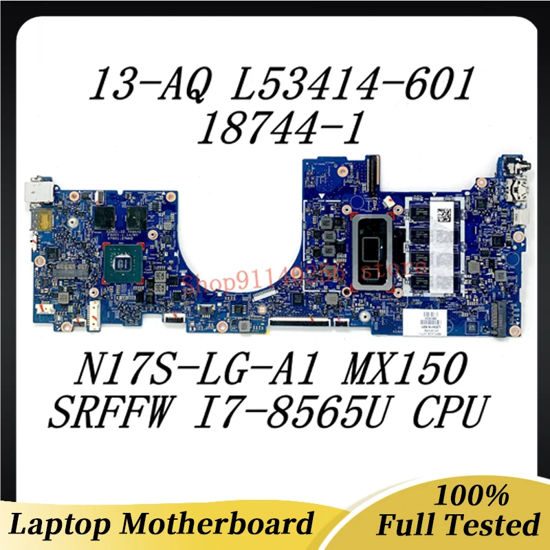 L53414-601 Mainboard SRFFW I7-8565U CPU For HP 13-AQ Laptop Motherboard 18744-1 448.0G905.0011 N17S-LG-A1 MX150 100% Tested OK