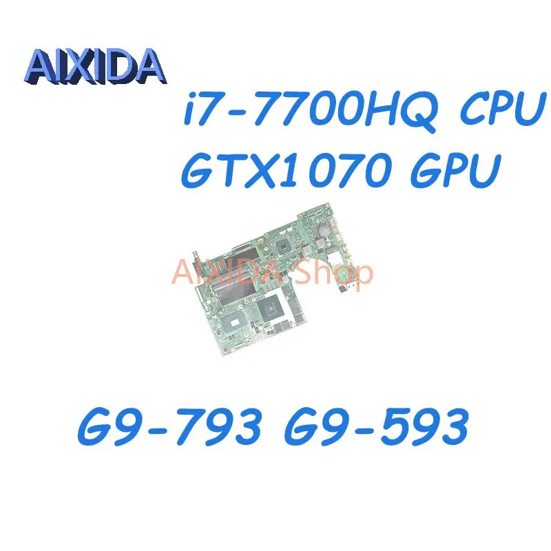 

Материнская плата AIXIDA MU5DC/CH7DC для ноутбука ACER Predator 17 G9-793 G9-593, материнская плата для ноутбука i7-6700HQ, ЦП GTX1060M/1070M, графический процессор, полный тест