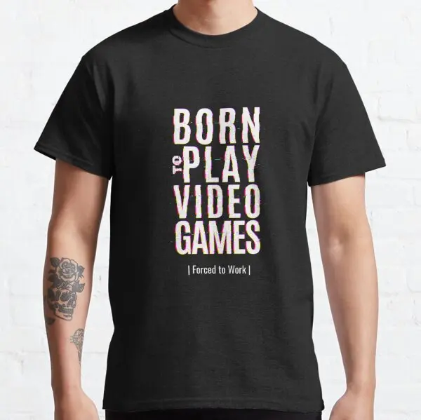 Geboren, um Spiele zu spielen und zum Arbeiten gezwungen – lustiges Gamer-Gaming-T-Shirt S-3XL