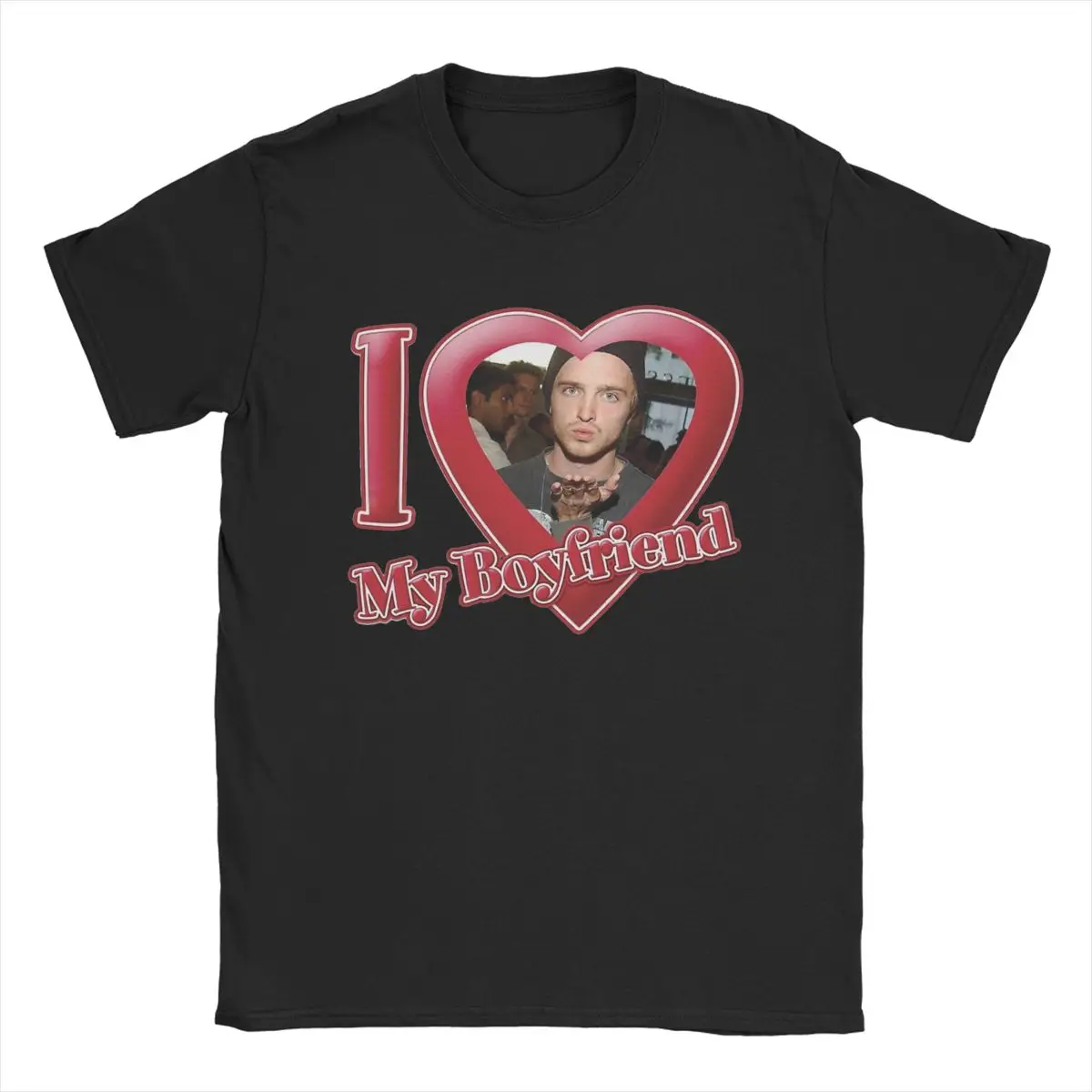 I Love My Boyfriend Jesse Pinkman T-Shirt for Men Breaking Bad Vintage Cotton Tee Shirt Short Sleeve T Shirt Birthday Clothing