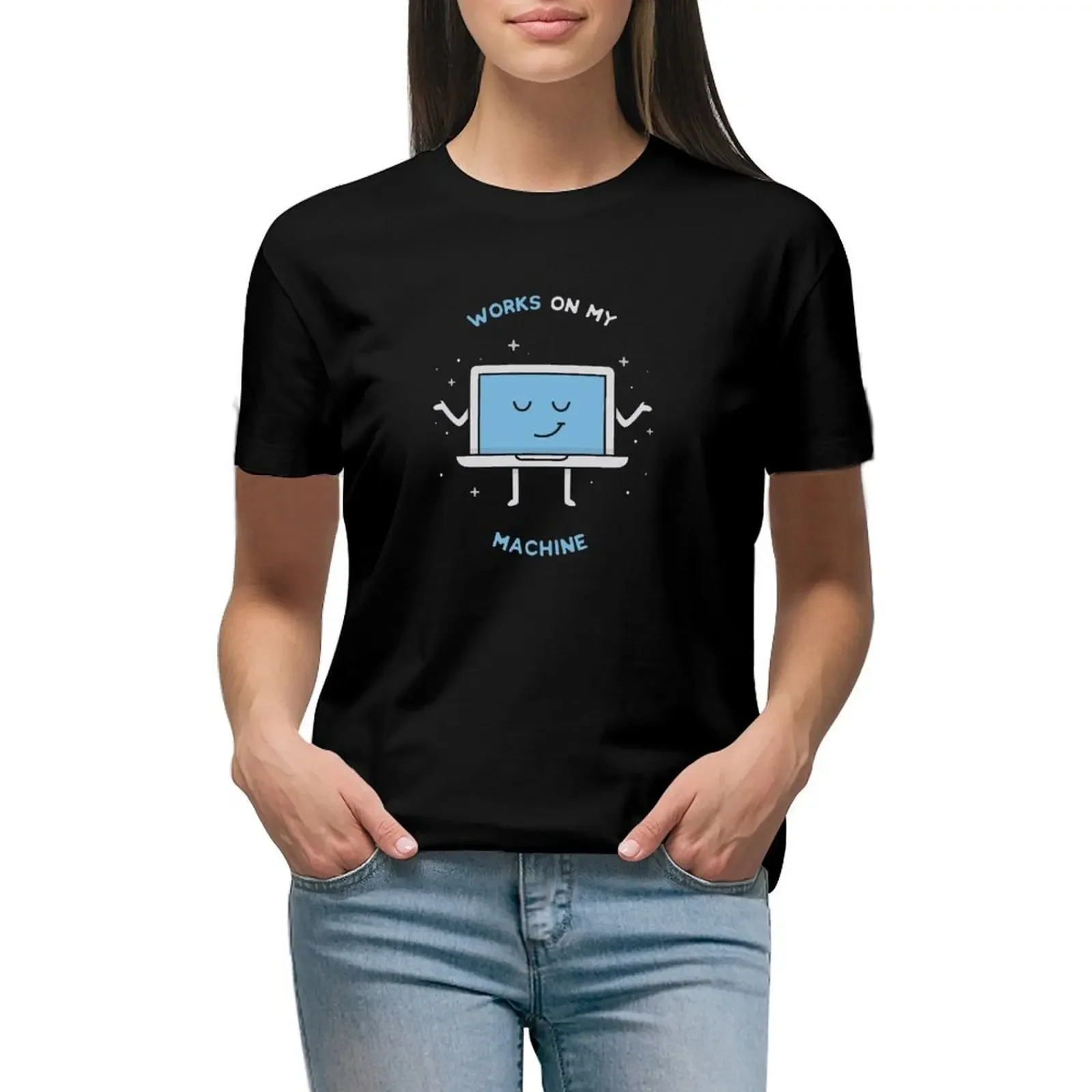 Works on my Machine - Programming T-Shirt Female clothing blanks vintage quick drying rock and roll t shirts for Women