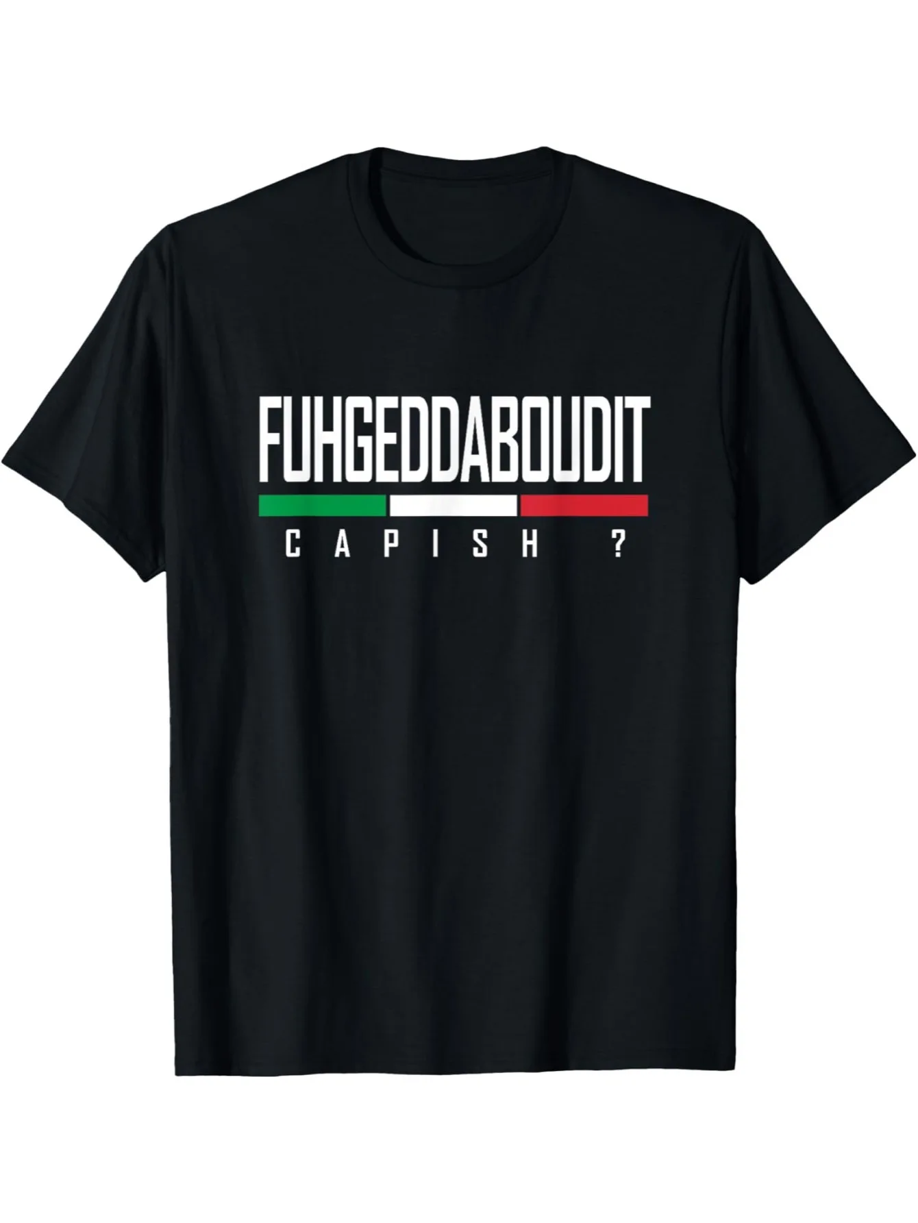 Fuhgeddaboudit Fun italienisches T-Shirt für Herren