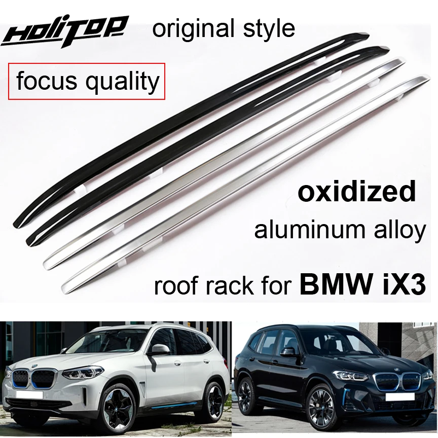 original model luggage bar roof rail roof rack for BMW iX3 2021 2022 2023 2024,OEM style,Oxidized aluminum alloy,high brightness