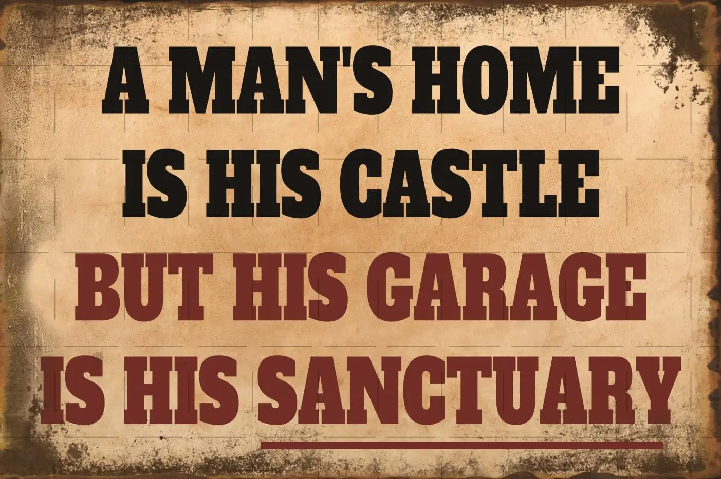 A Man's Home Is His Castle But His Garage Is His Sanctuary Sign Decor Man Cave Wall Decor Garage Accessories For Men Vi sign