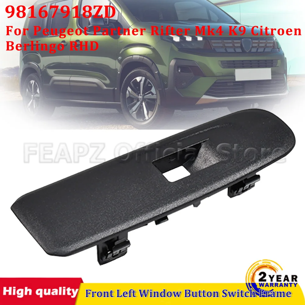 For Peugeot Partner Rifter Mk4 K9 Citroen Berlingo RHD Car Front Left Window Button Switch Frame 98167918ZD Car Accessories
