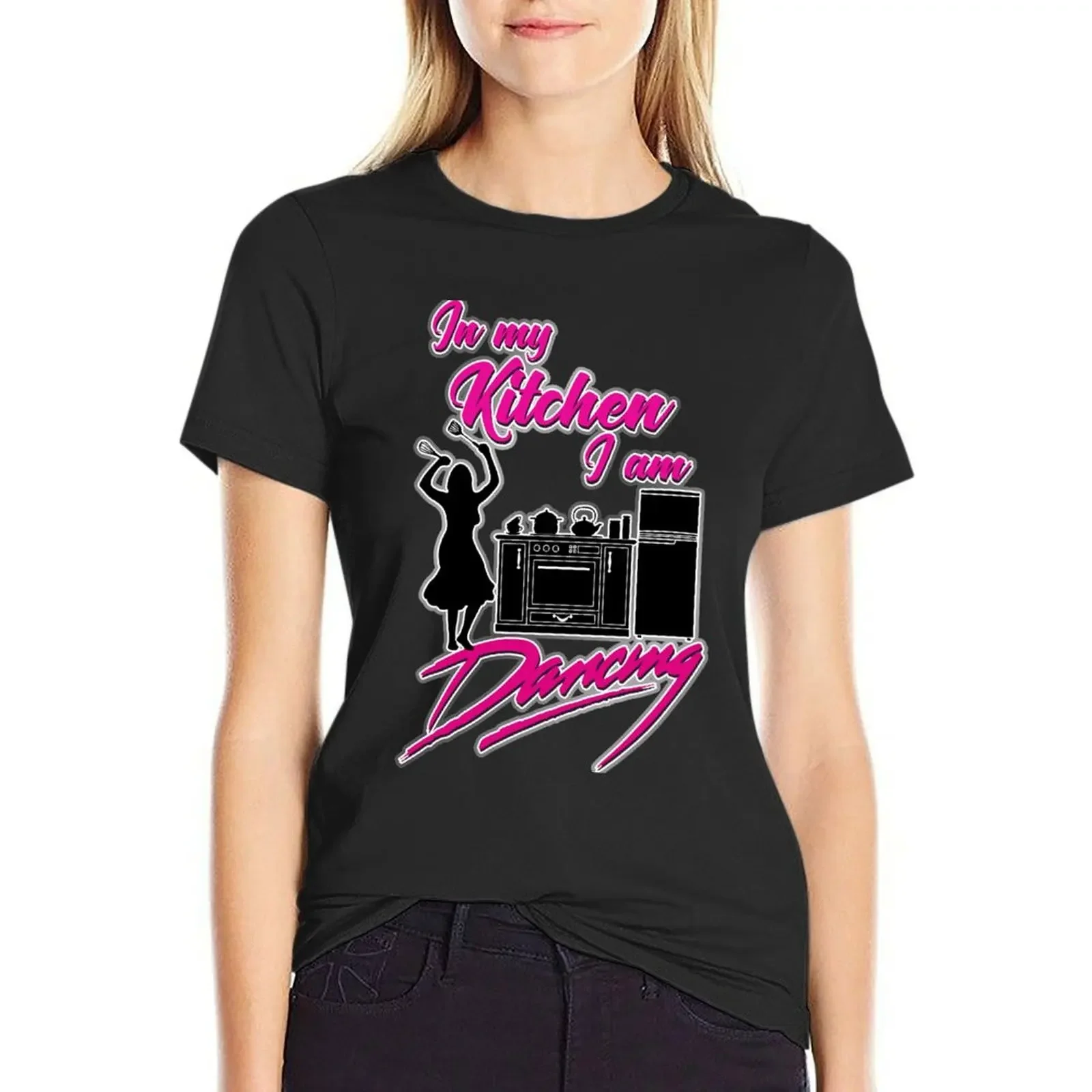 

In my kitchen, im dancing. T-Shirt plus size tops funny summer top white t-shirt dress for Women sexy