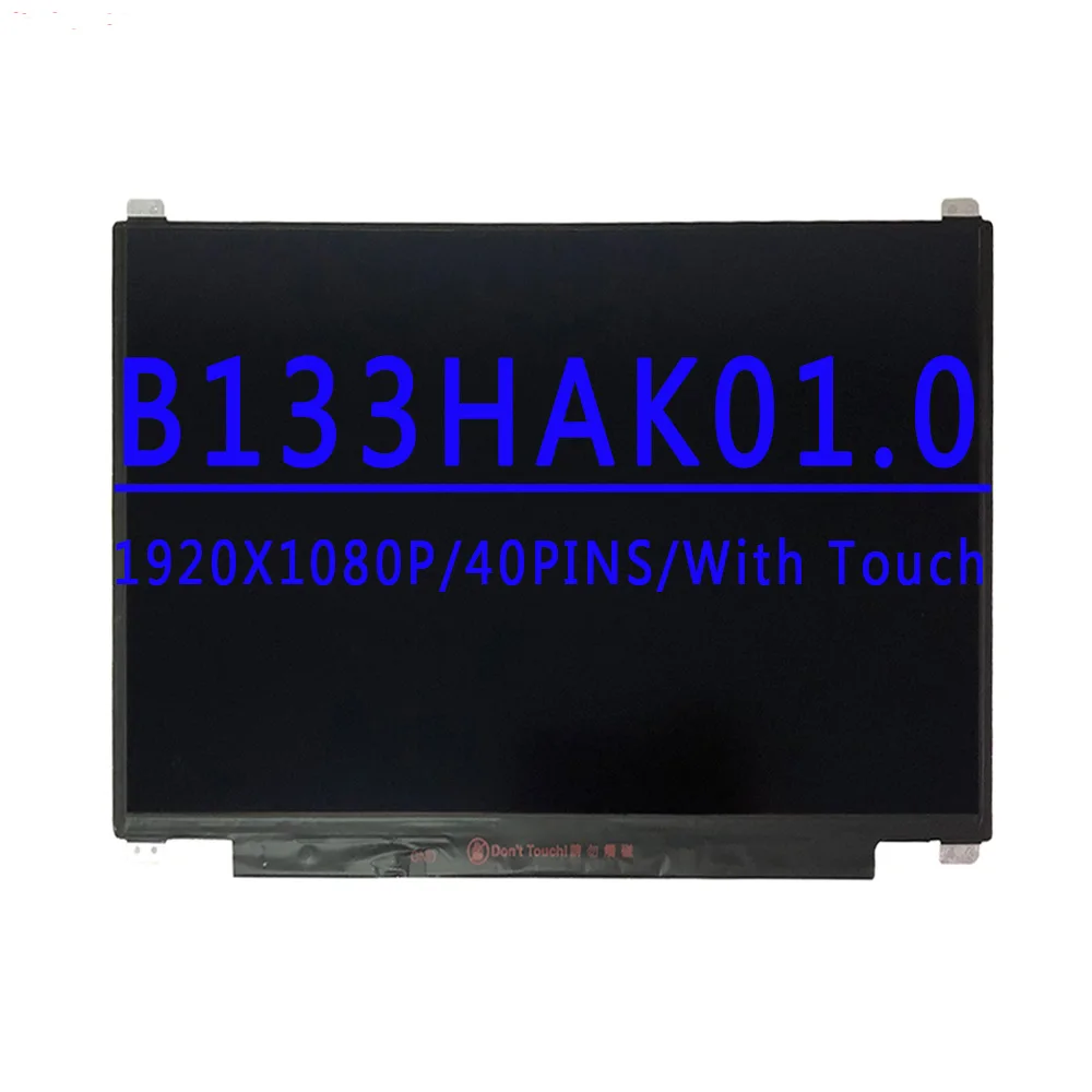 

B133HAK01 0 B133HAK01.0 13.3 inch IPS 1920X1080 FHD 40pins EDP 60HZ 72%NTSC LCD Display With Touch Screen Fully Tested