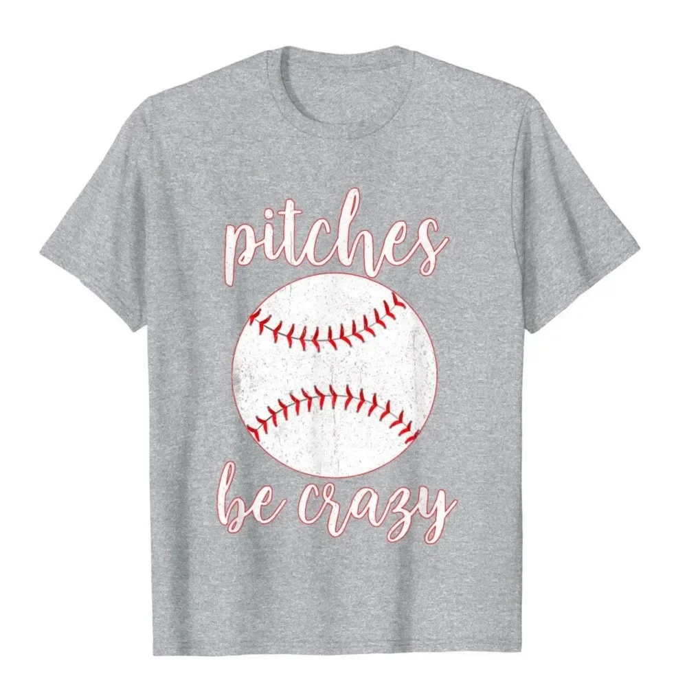 Pitches Be Crazy Funny Baseball Tee For Sport Lovers T-Shirt Cotton Tops Shirts Camisas Hombre Fitted Comfortable T Shirt