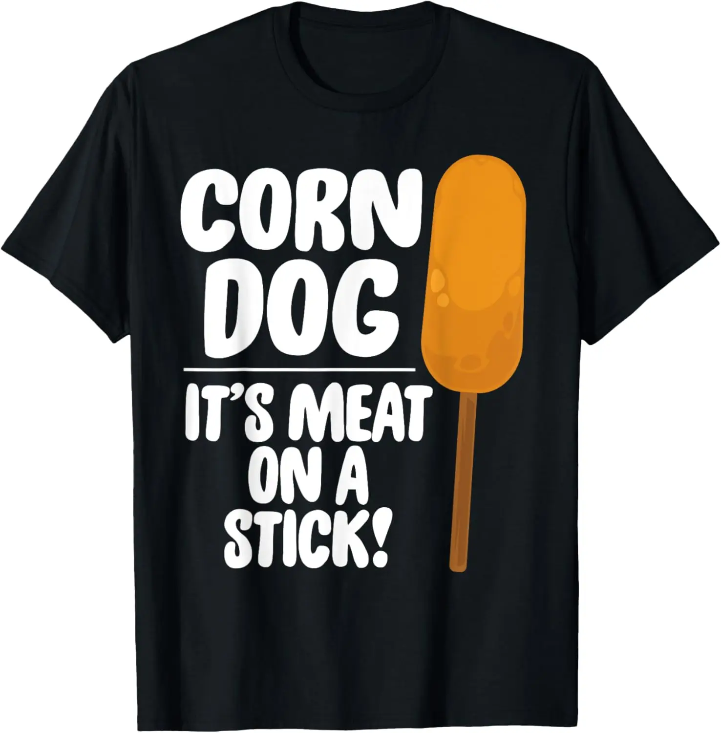 Corndog Costume T-Shirt Corn Dog It's Meat On A Stick T-Shirt