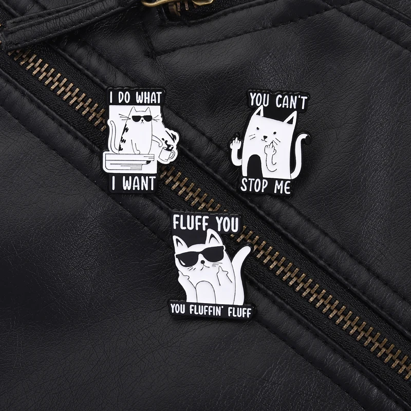 Dark Cute Cat Pin Sunglasses FLUFF YOU I Do What I Want You Cant Stop Me Quote Sassy Kitty Brooches for Bag Jacket Decoration