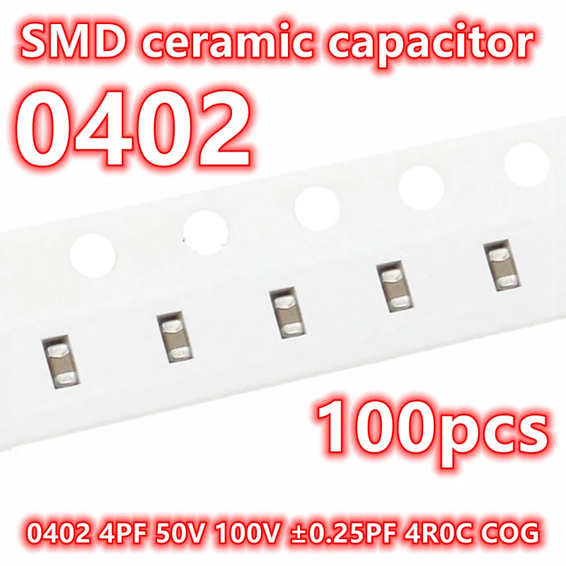 SMD 세라믹 캐패시터 IC 1005, 정품 0402, 4PF, 50V, 100V ± 0.25PF, 4R0C, COG, 100 개