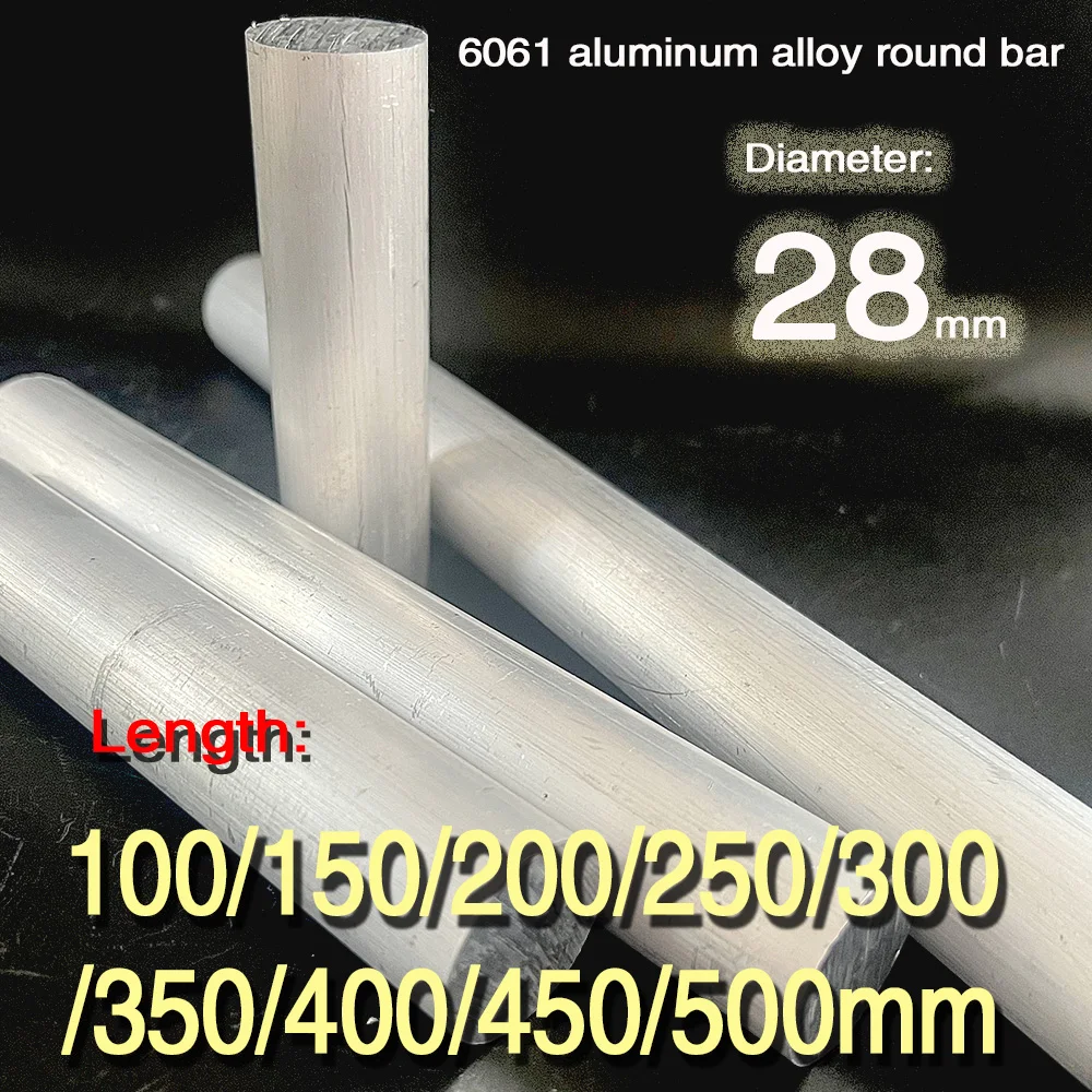 6061 High Quality Aluminum Solid Rod Round Bar Diameter Φ28mm Length 100mm 150mm 200mm 250mm 300mm 350mm 400mm 450mm 500mm