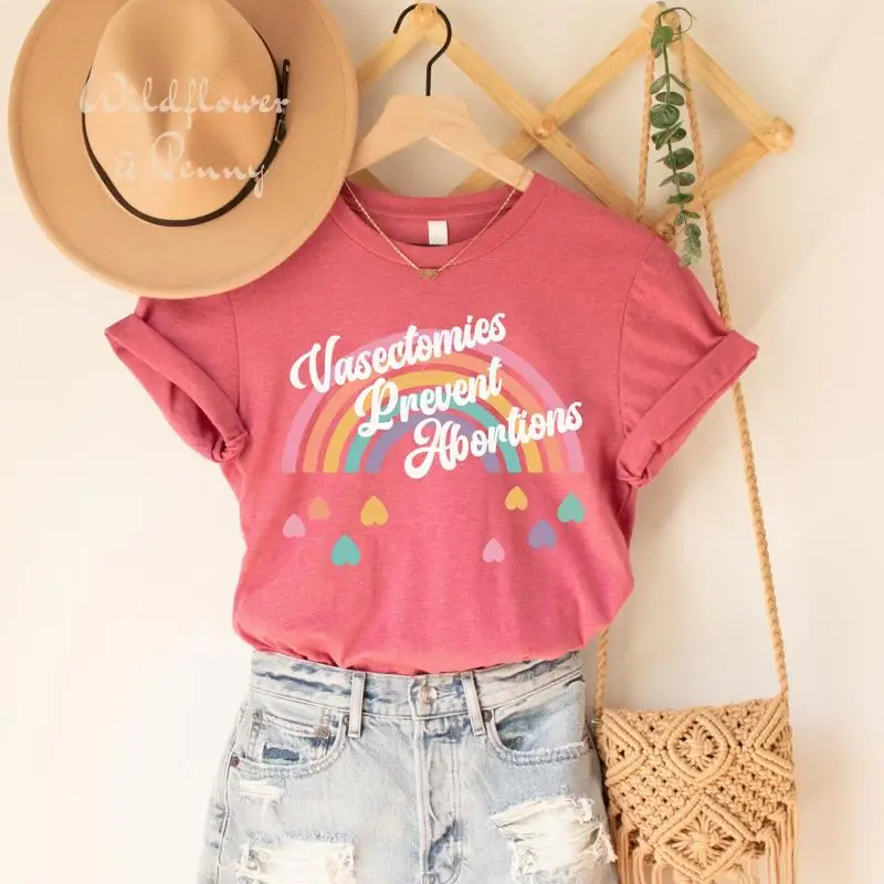 

Vasectomies Prevent Abortions T Shirt Pro Choice Feminist Strong Women Rights Equality Women'S Power