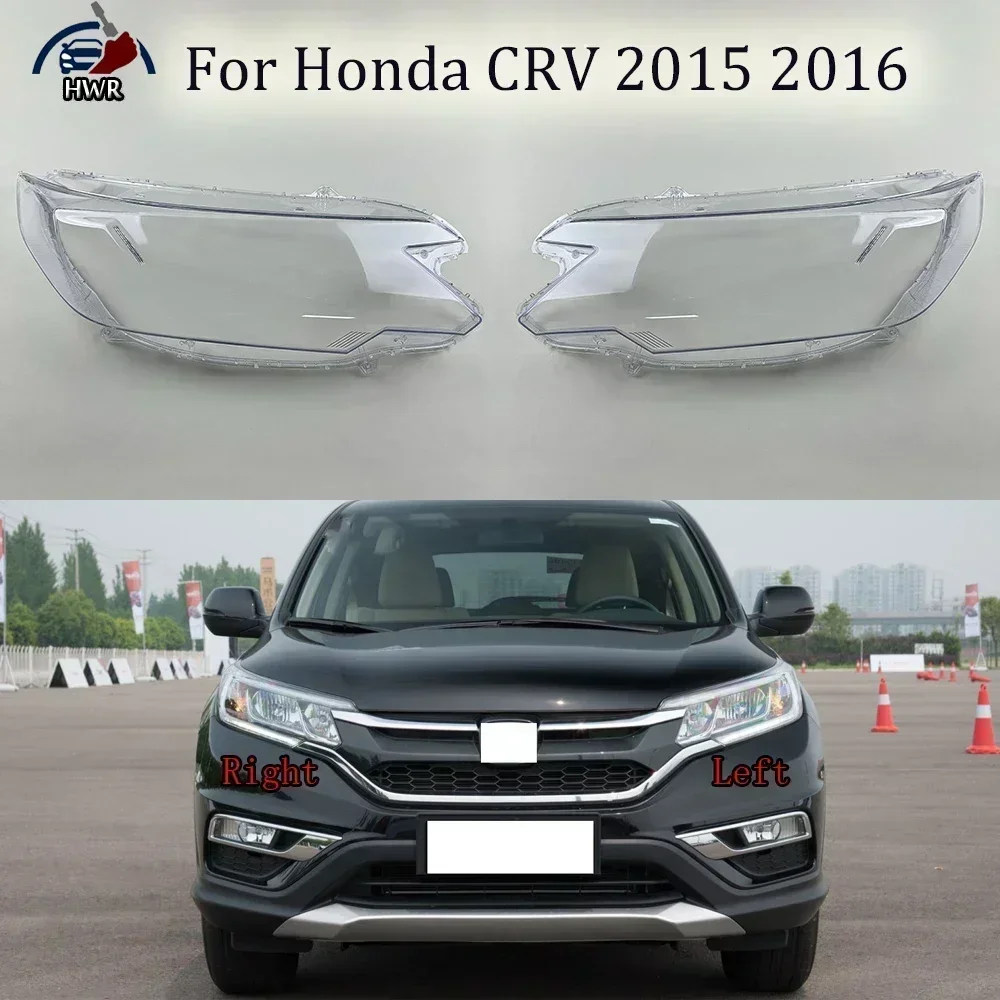 

For Honda CRV 2015 2016 Car Front Headlight Shell Transparent Lampshdade Plexiglass Headlamp Cover Replace Original Shade Lens