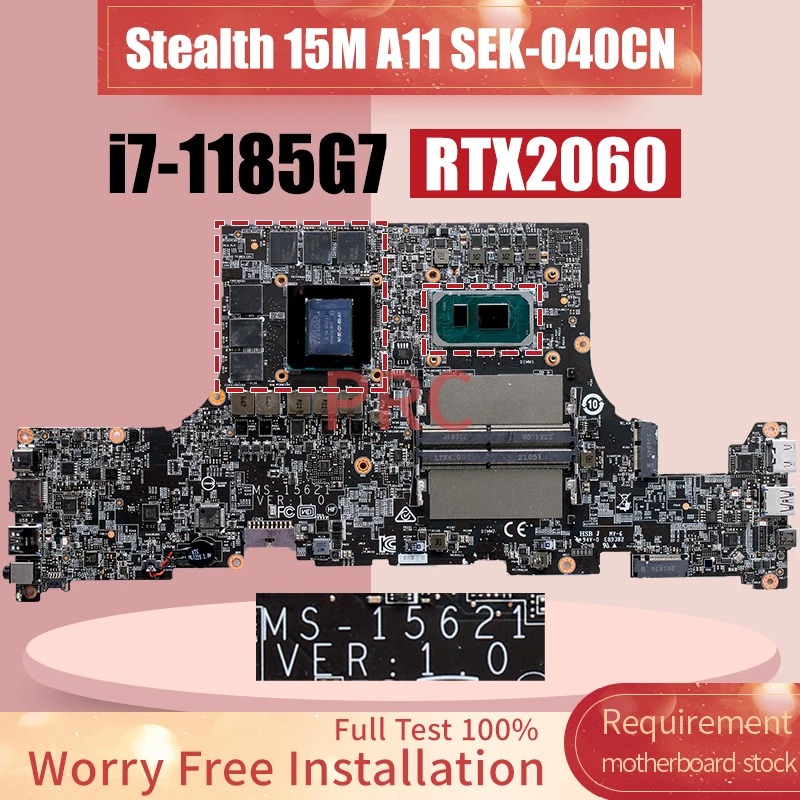 MS-15621 For MSI Stealth 15M A11 SEK-040CN Laptop Motherboard SRK1F i7-1185G7 RTX2060 N18E-G1-65-A1 Notebook Mainboard