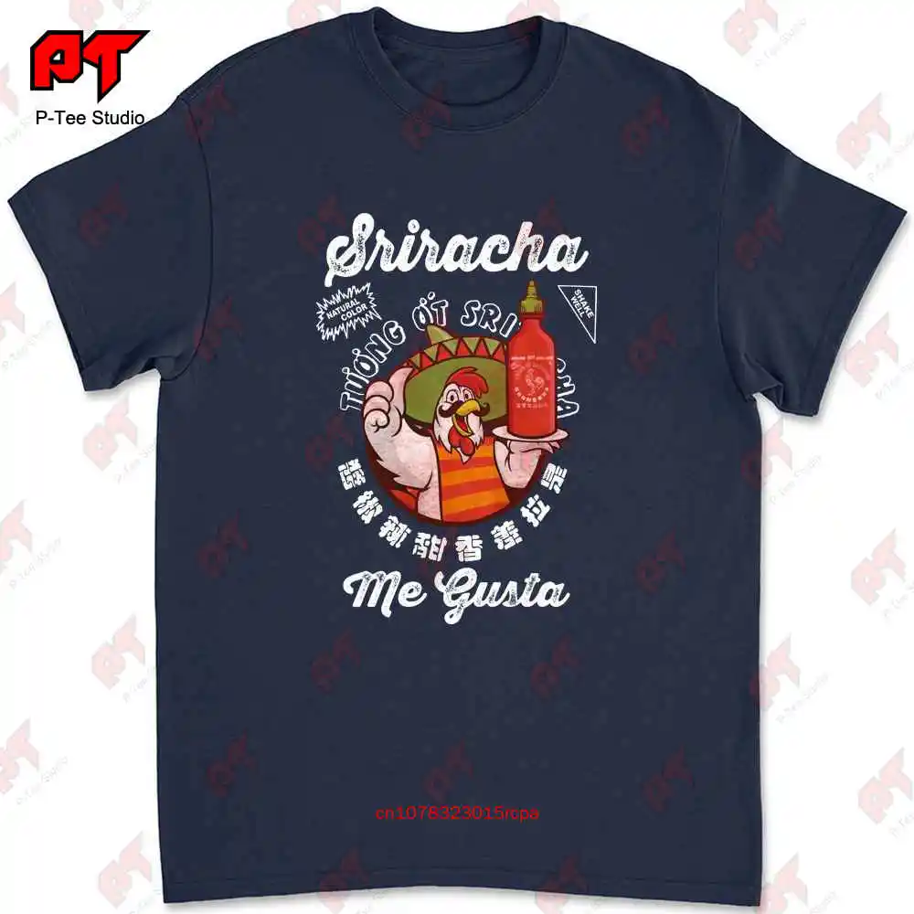 Me Gusta Sriracha Hot Chili Sauce T-shirt 5ZWS