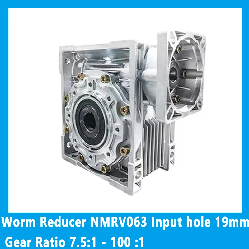 

Worm Reducer NMRV063 Input hole 19mm Gear Ratio 7.5:1 - 100 :1 for 130mm stepper motor