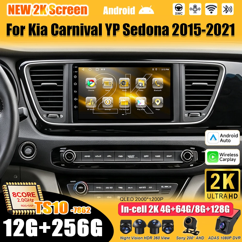 Android 16 For Kia Carnival YP Sedona 2015 - 2021 Car Radio Stereo Head Unit  Multimedia Video Player GPS Navigation 2K QLED RDS
