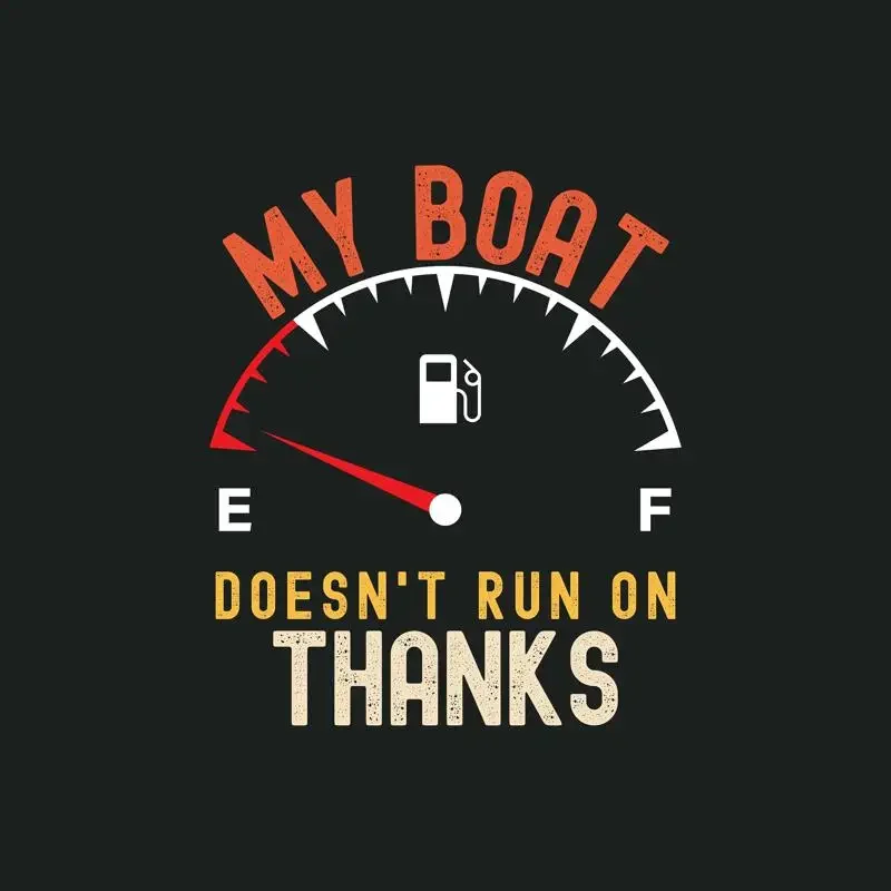 Funny My boat doesn't run on thanks SVG PNG JPG files for 3 different designs T shirt