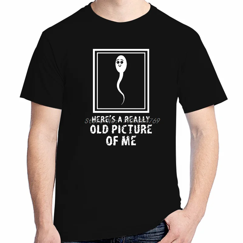 Here’S A Really Old Picture Of Me Funny Graphic T Shirts Cotton Short Sleeve T-Shirts Unisex Streetwear New Shirts And T-Shirts