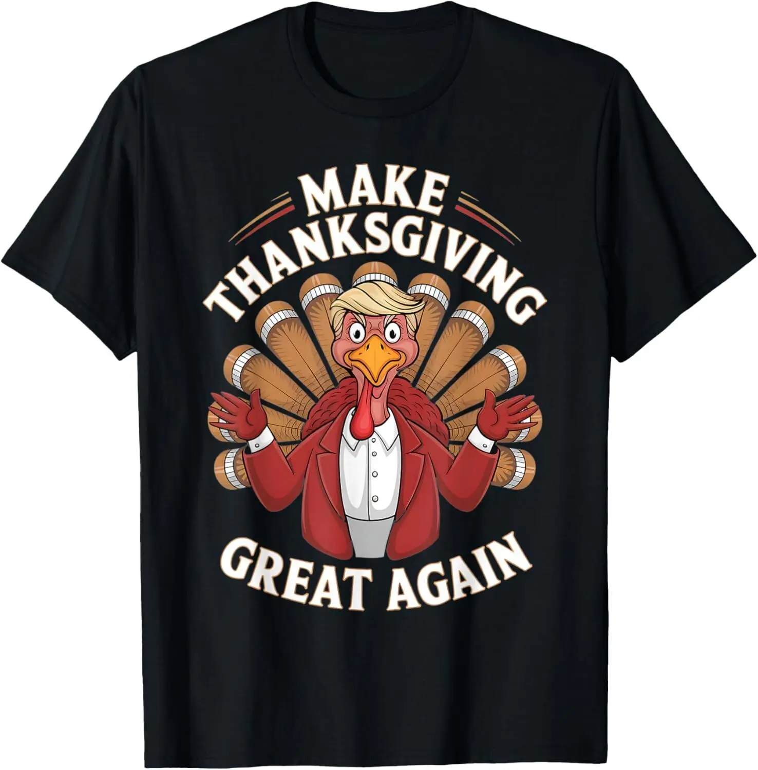 

MAKE THANKSGIVING GREAT AGAIN Trump Турция Забавная футболка 2024, S-5XL