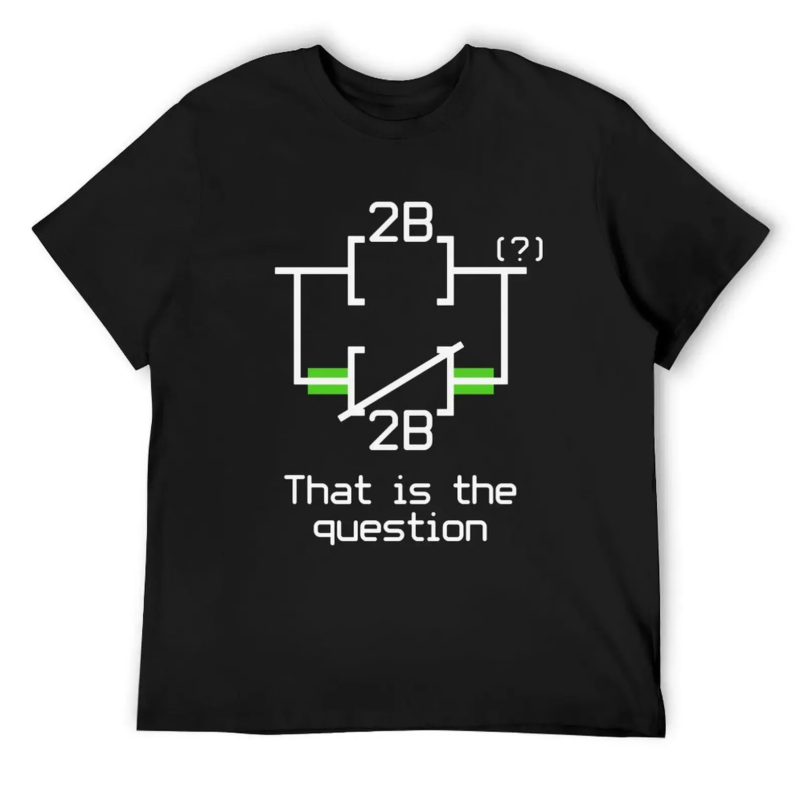 To Be Or Not To Be Ladder Logic Electrical Engineer T-Shirt man t shirt rapper graphic tees mens graphic t-shirts pack