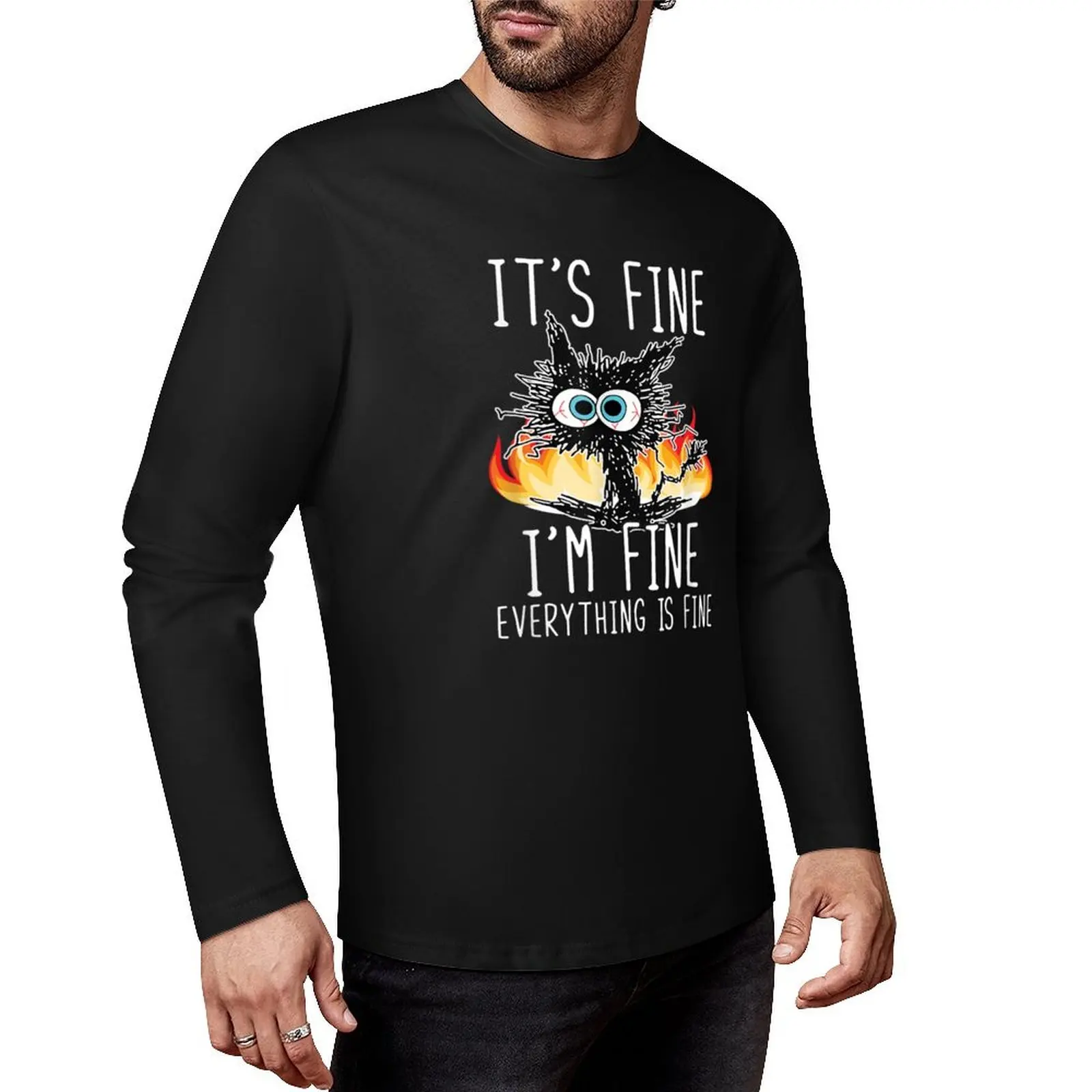 

Its Fine Im Fine Everything Is Fine Funny shirt, Funny Cat Long T-Shirt sweat shirts funny t shirts mens tall t shirts